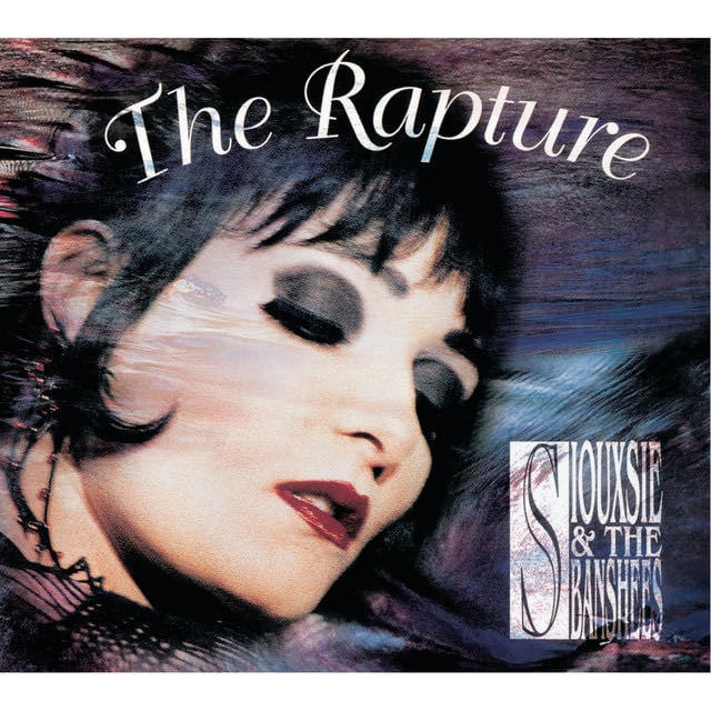 The Rapture (Remastered / Expanded) - Album · Siouxsie and the Banshees