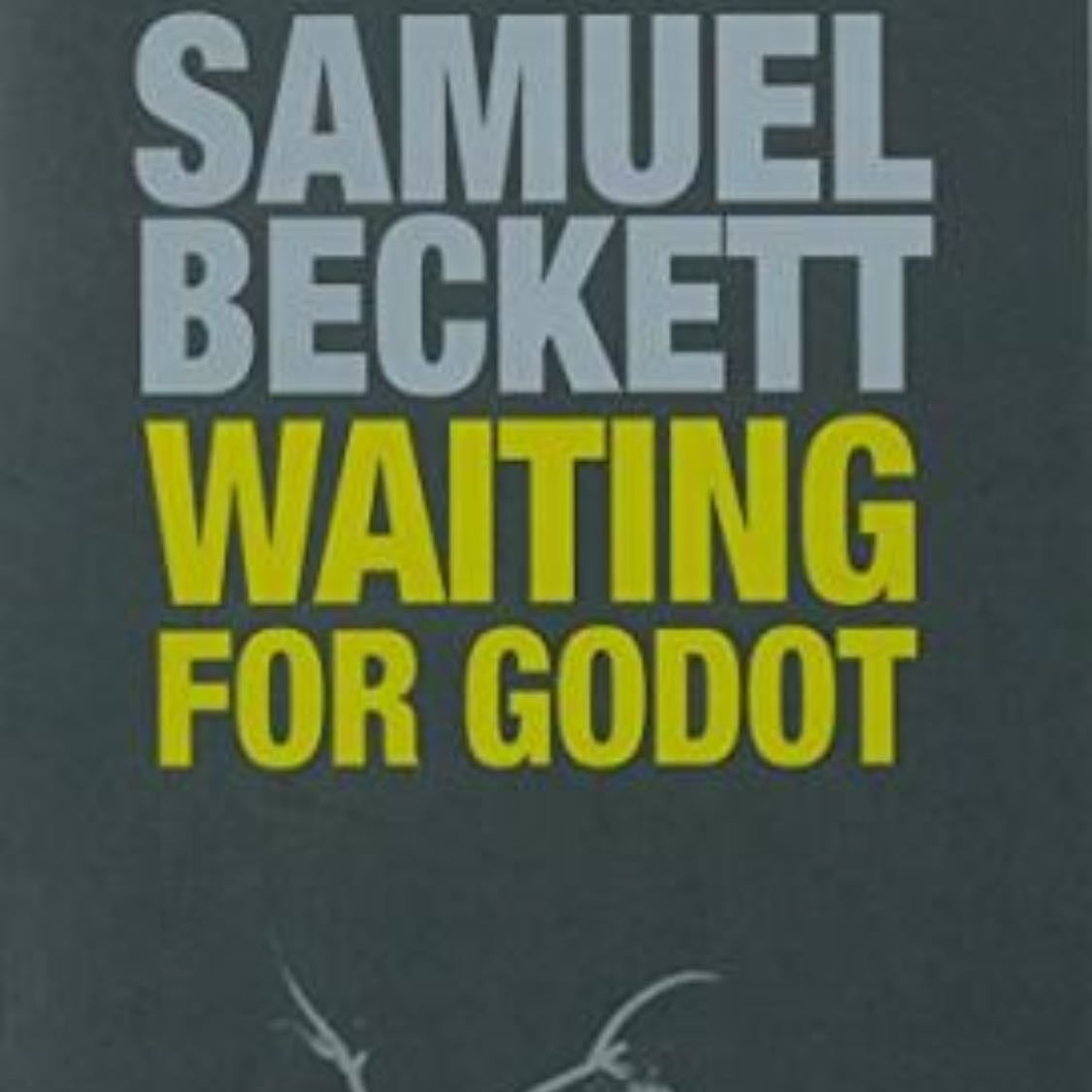 Waiting for Godot - Samuel Beckett
