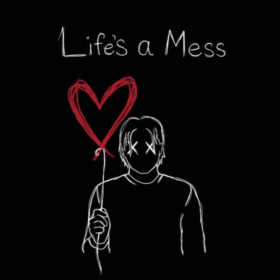 lifeโs a mess - โญ๏ธ
