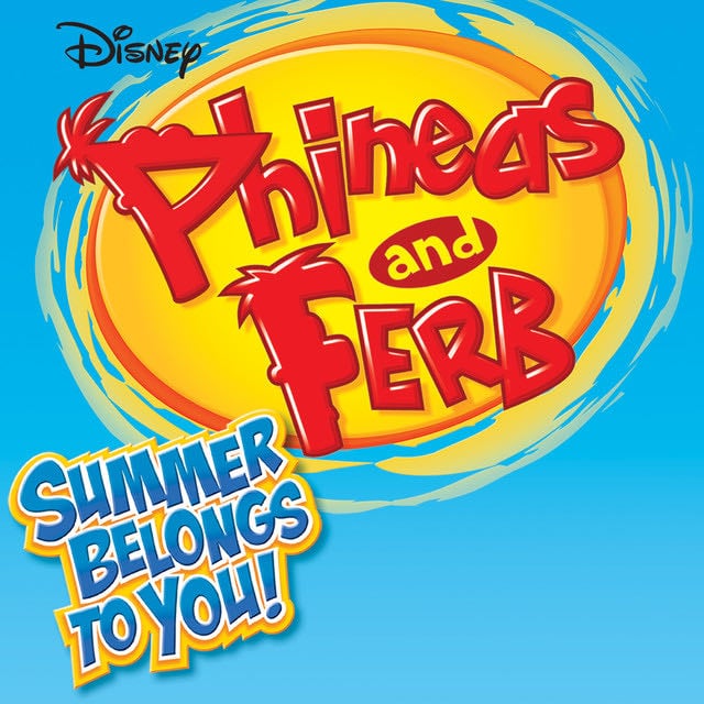 Summer Belongs to You - Song · Candace, Phineas, Isabella