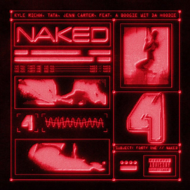 Naked (feat. A Boogie wit da Hoodie) - Song · 41, Kyle Richh, Jenn Carter, TaTa, A Boogie Wit da Hoodie