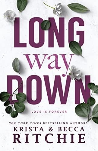 Long Way Down (Addicted Series) - Krista Ritchie, Becca Ritchie · 2015