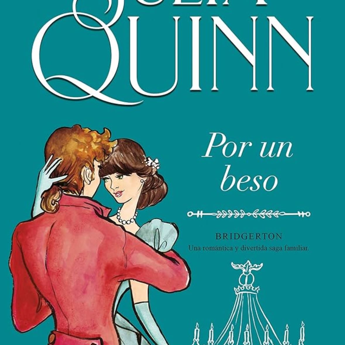 Bridgerton: Por un beso - Julia Quinn