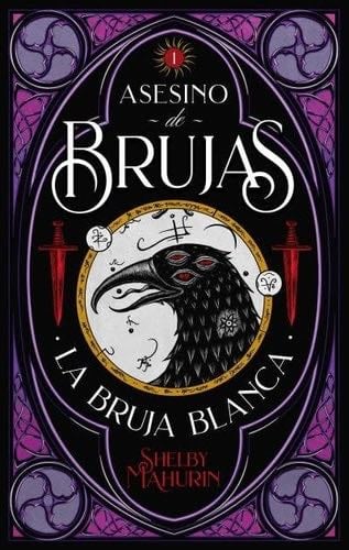 Asesino de brujas: La bruja blanca - SHELBY MAHURIN