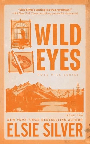 Wild Eyes (Rose Hill, 2) - Elsie Silver · 2024