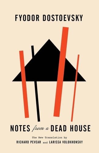 Notes from a Dead House - Fyodor Dostoevsky