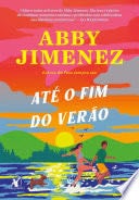 Até o fim do verão - Abby Jimenez · 2025