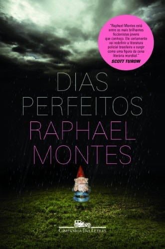 Dias Perfeitos (Em Portugues do Brasil) - Raphael Montes · 2014
