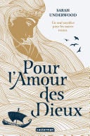 Pour l'Amour des Dieux - Sarah Underwood