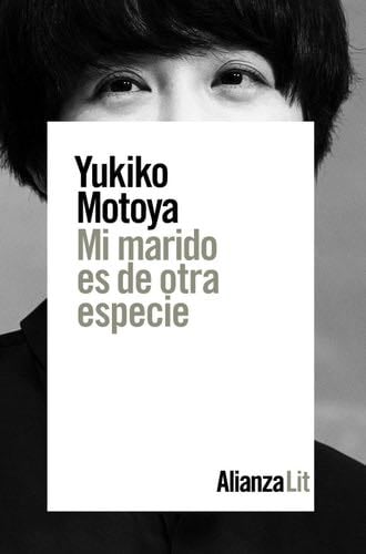 Mi marido es de otra especie - Yukiko Motoya · 2019