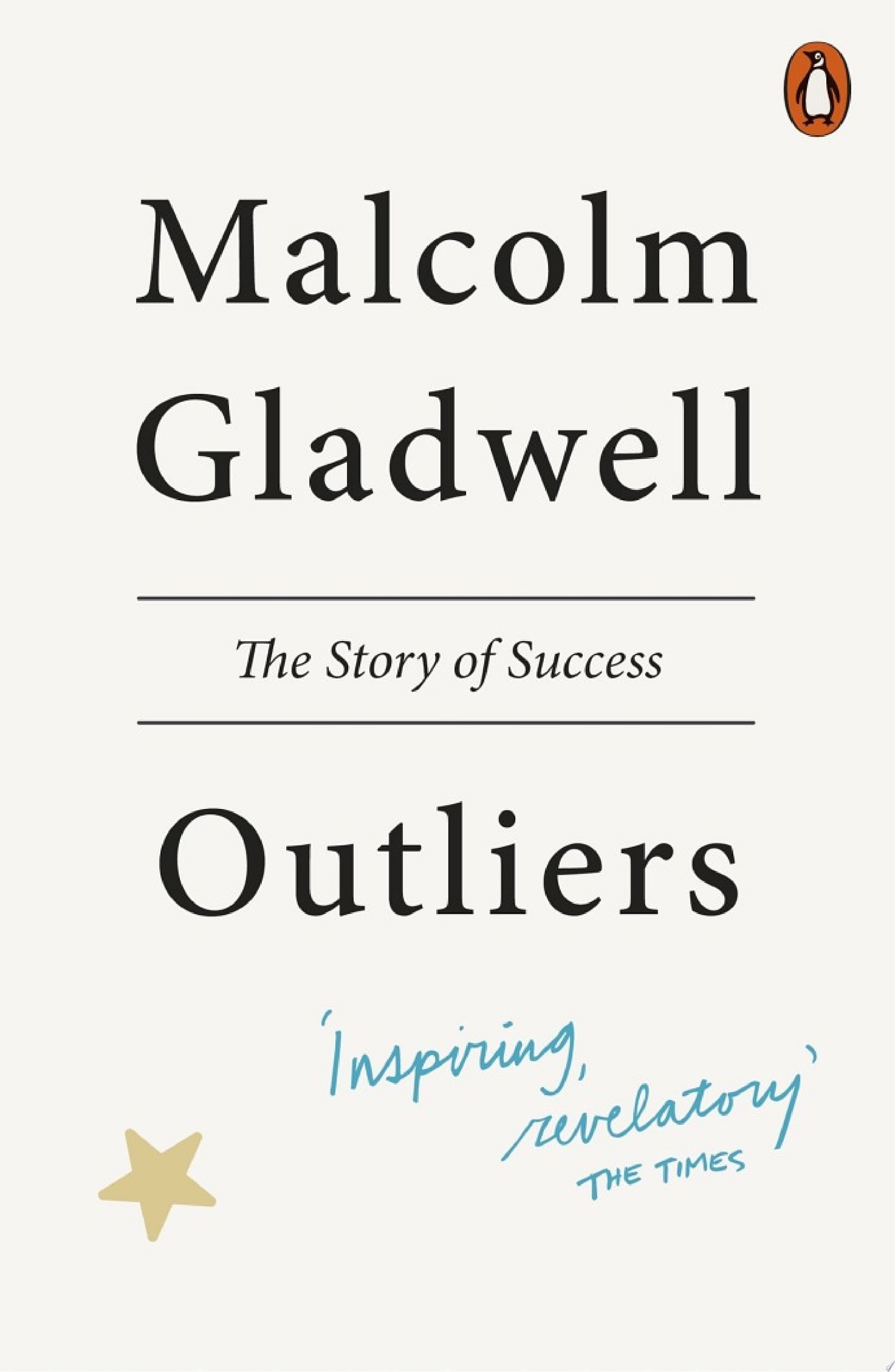 Outliers - Malcolm Gladwell · 2008
