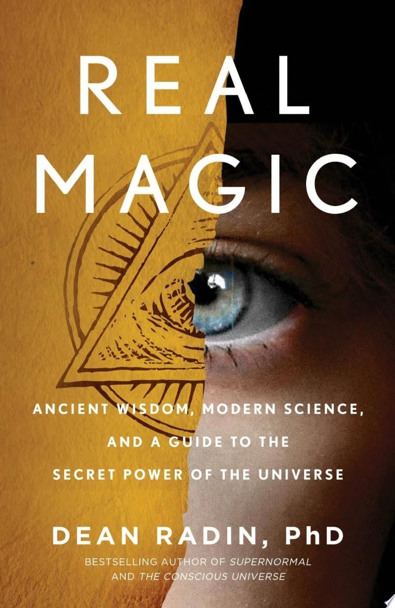 Real Magic - Dean Radin PhD · 2018