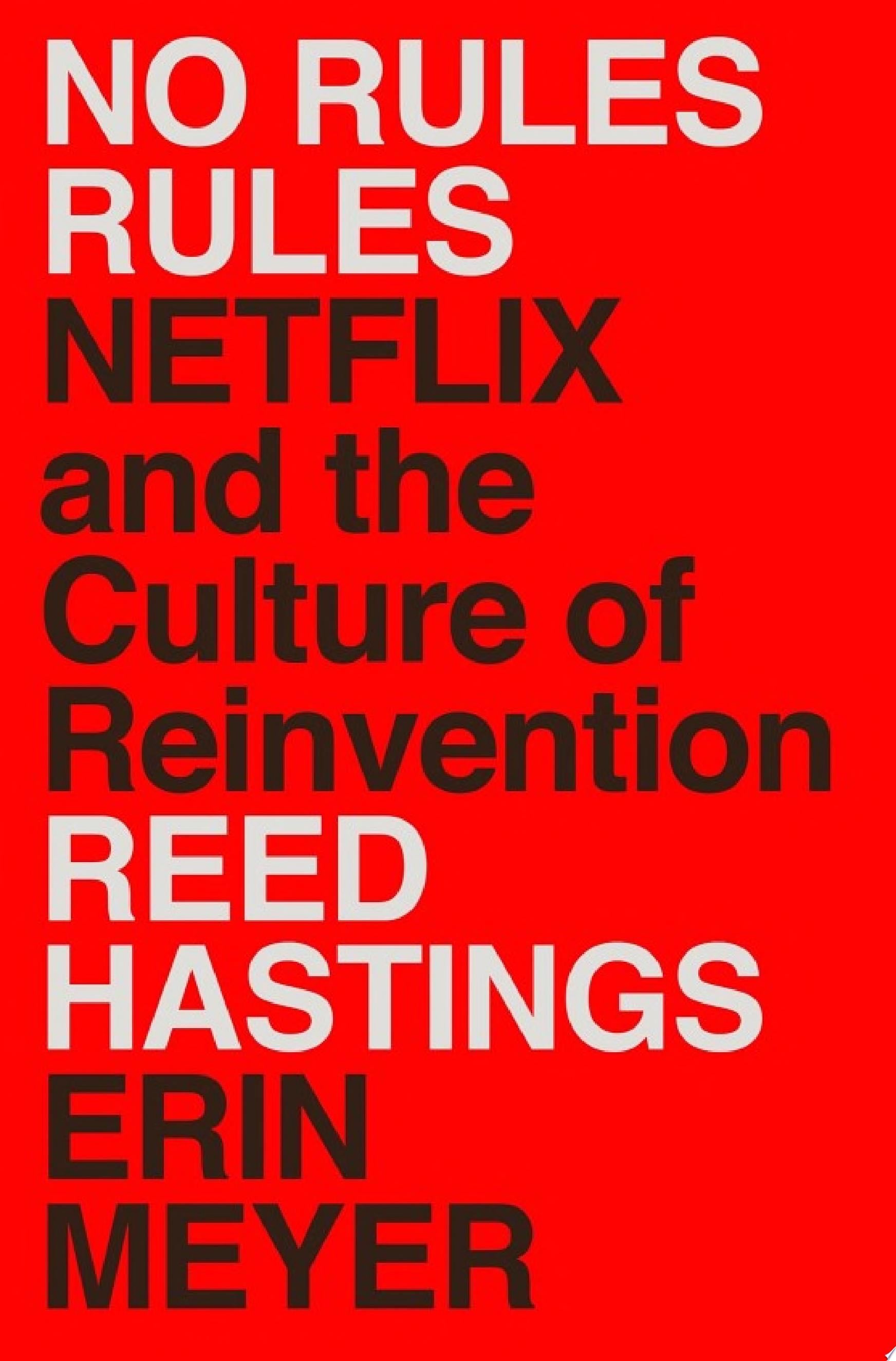 No Rules Rules - Reed Hastings, Erin Meyer · 2020