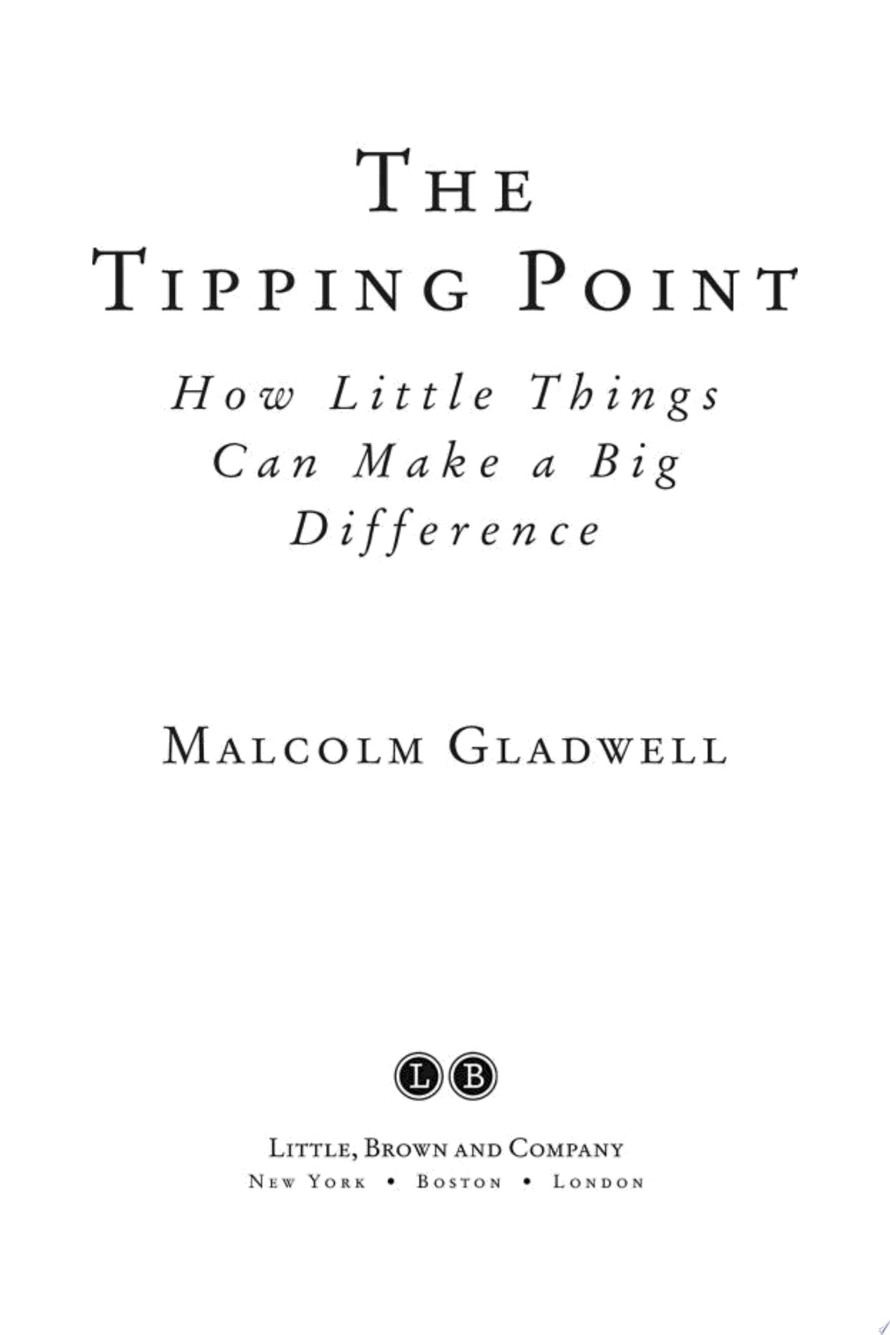The Tipping Point - Malcolm Gladwell · 2006