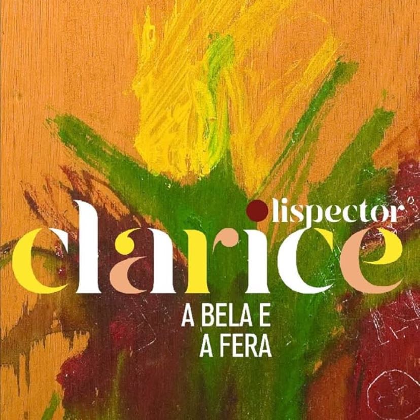 A Bela E A Fera - Clarice Lispector · 2020