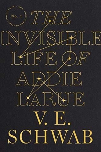 The Invisible Life of Addie LaRue - V. E. Schwab · 2020