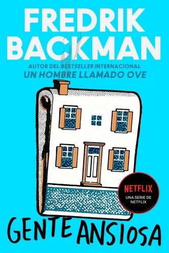 Anxious People Gente ansiosa (Spanish edition) - Fredrik Backman · 2021