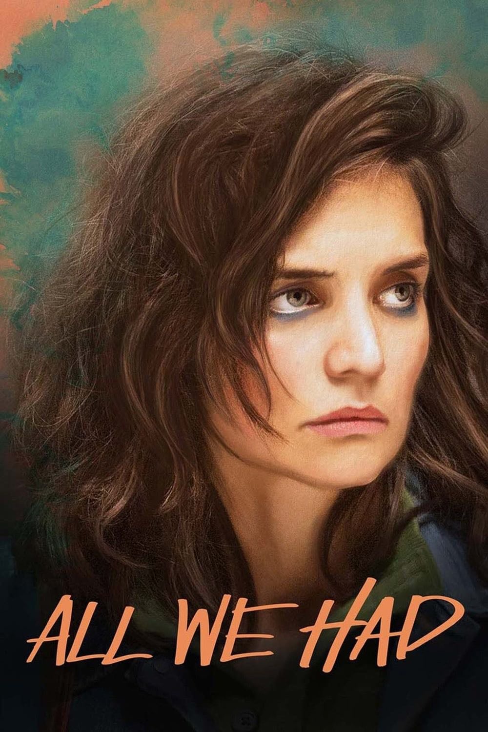 All We Had - Katie Holmes · 2016