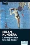La insoportable levedad del ser - KUNDERA MILAN · 2008