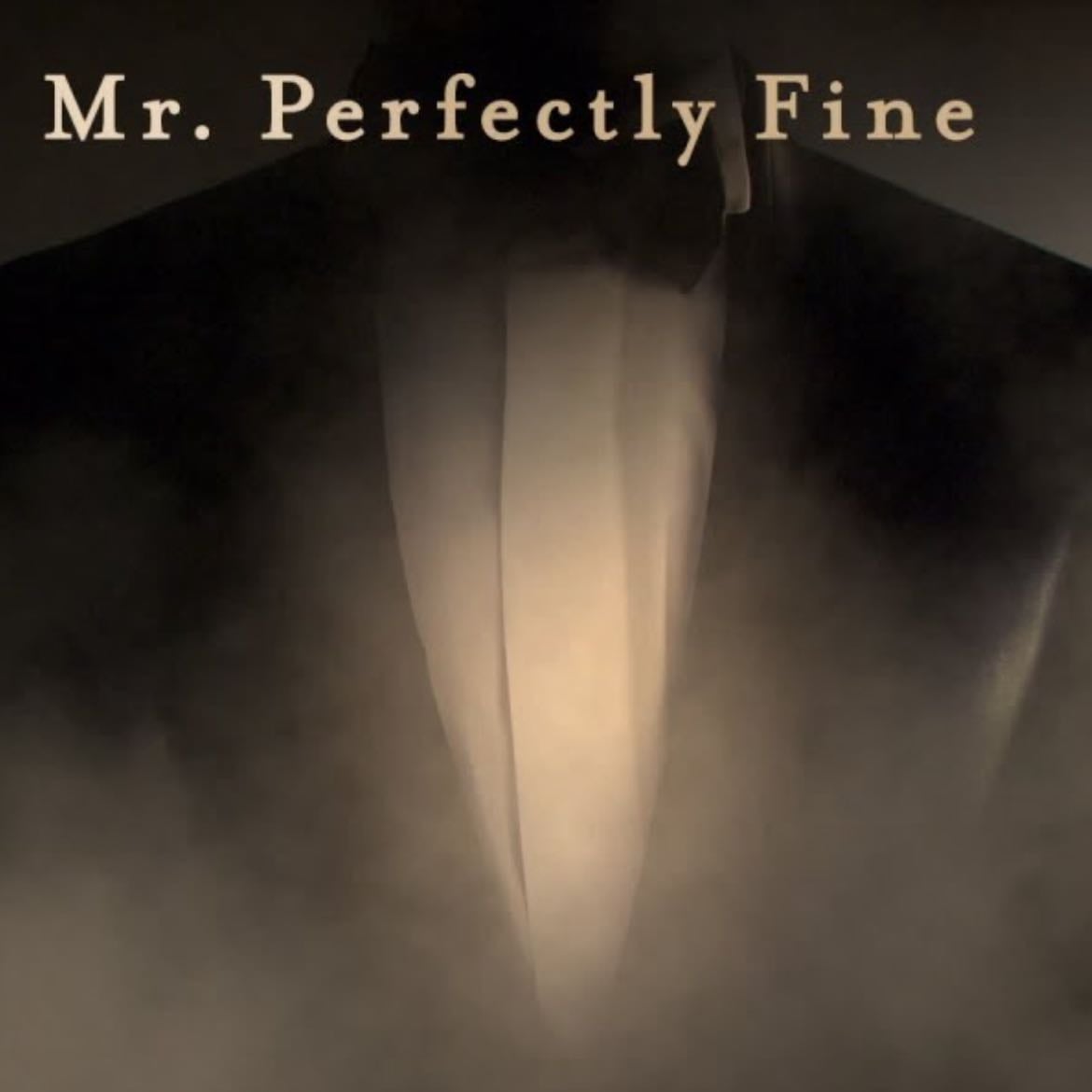 Mr. Perfectly Fine
