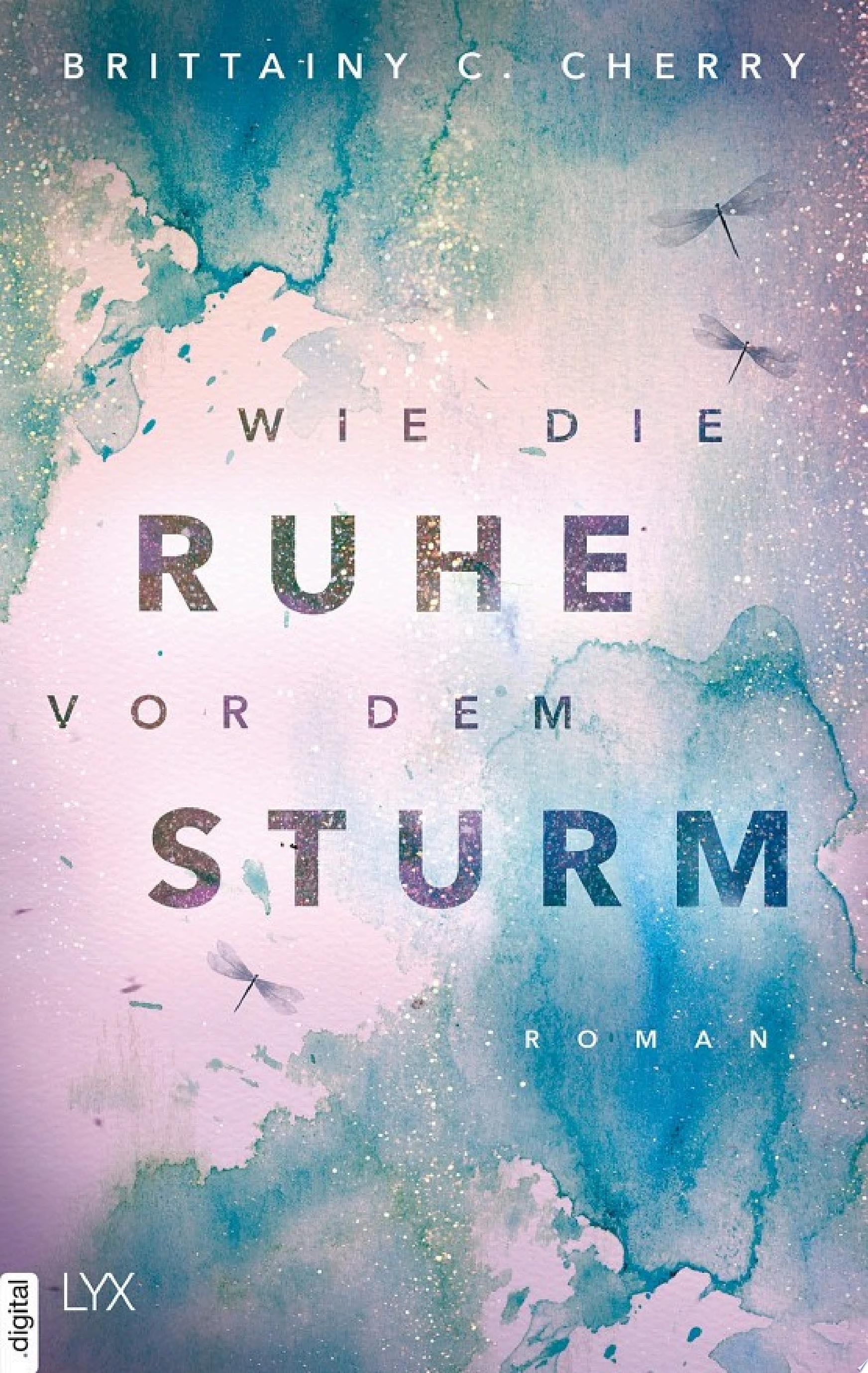 Wie die Ruhe vor dem Sturm - Brittainy C. Cherry · 2020