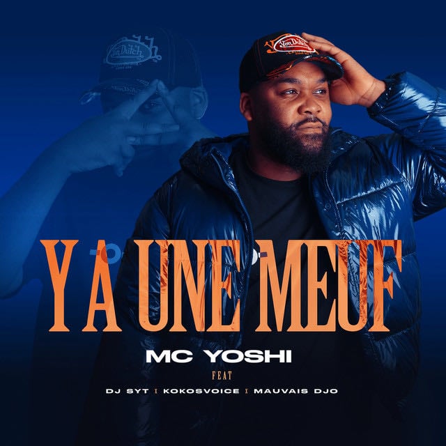 Y a une meuf - Song · MC YOSHI, Mauvais djo, Kokosvoice, DJ SYT