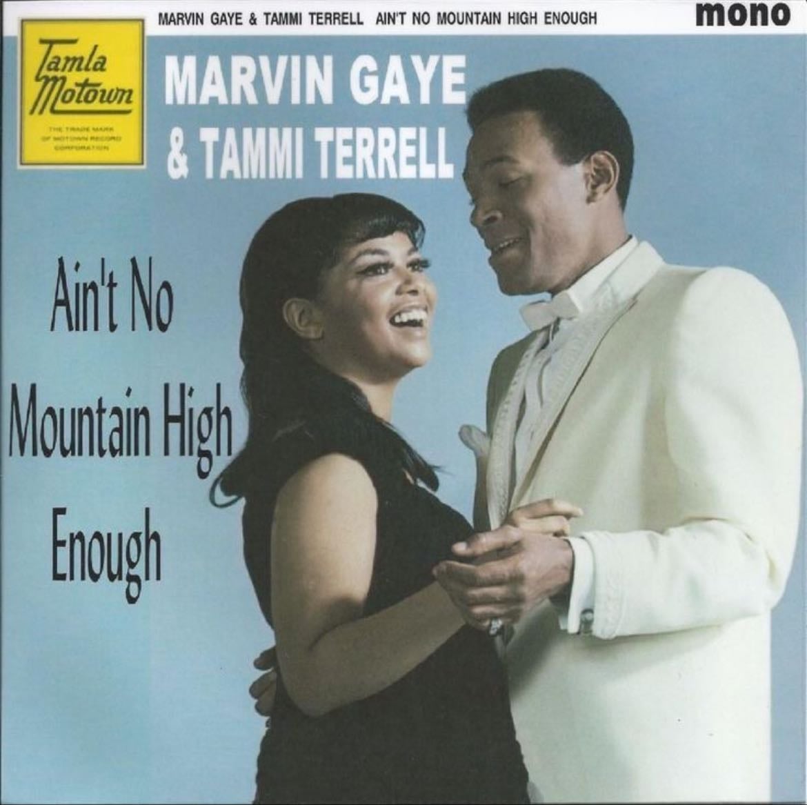 Ain't No Mountain High Enough - Song · Marvin Gaye, Tammi Terrell