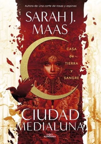 Casa de tierra y sangre (Ciudad Medialuna 1) - Sarah J. Maas · 2020