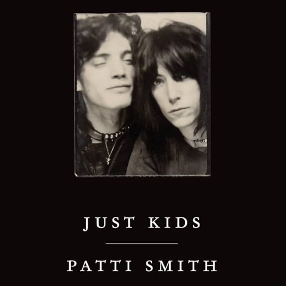 Just Kids - Patti Smith · 2010