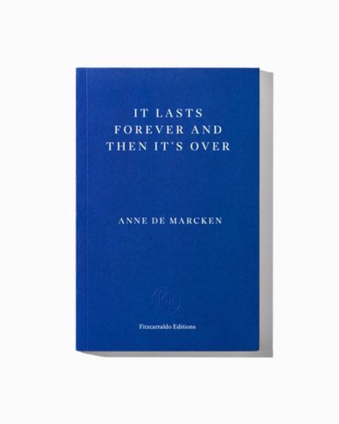 It Lasts Forever and Then It's Over - Anne De Marcken · 2024