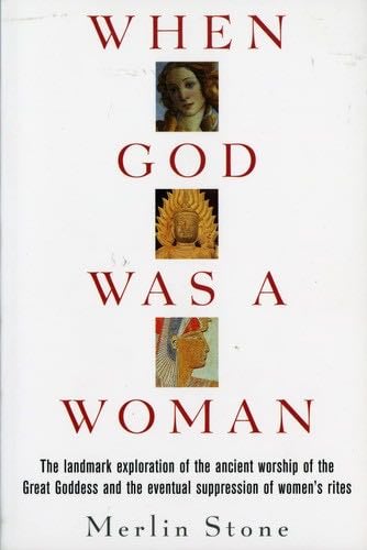 When God Was a Woman - Merlin Stone · 1978