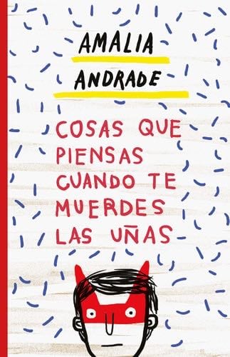 Cosas que piensas cuando te muerdes las uñas - Amalia Andrade · 2019