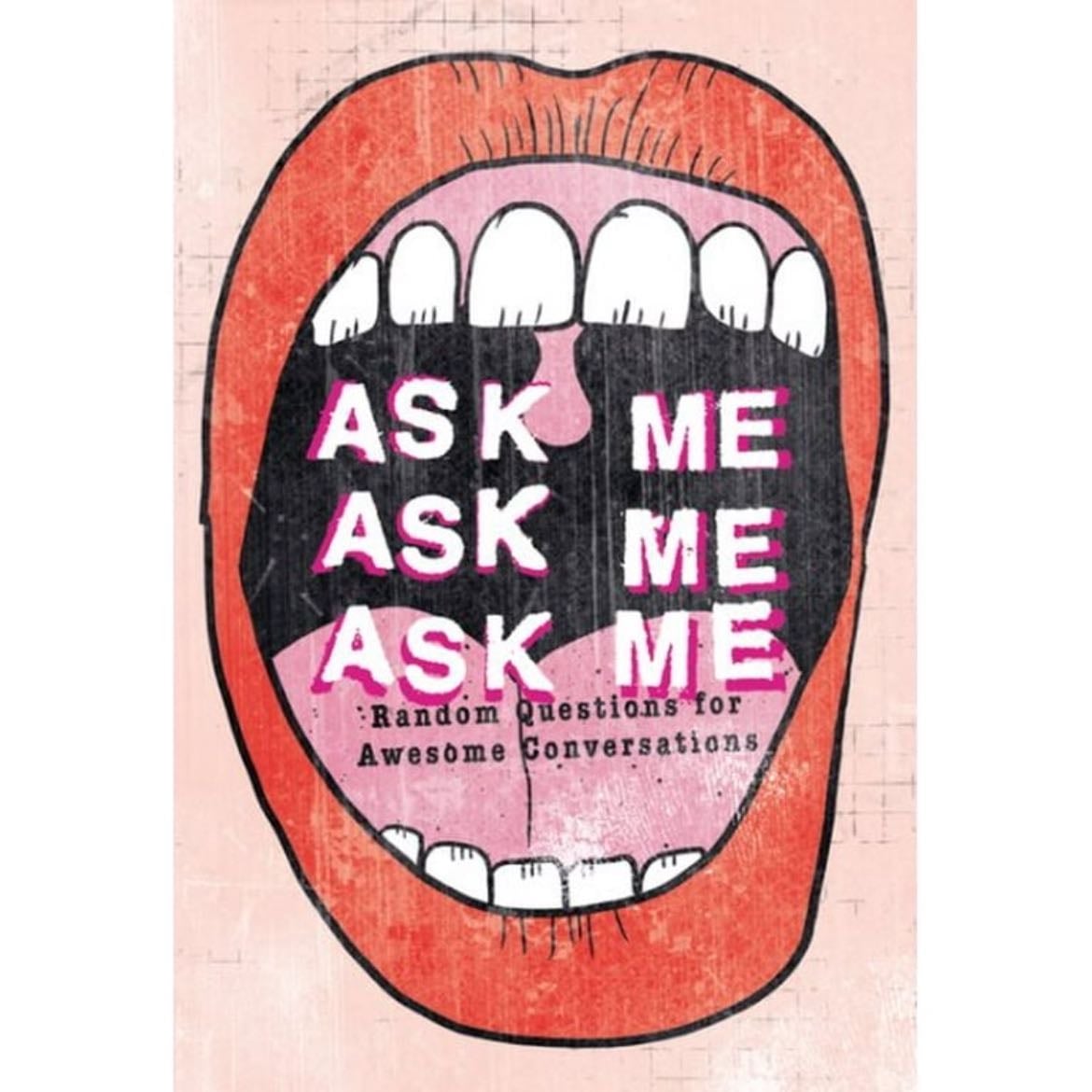 Ask Me, Ask Me, Ask Me: Random Questions for Awesome Conversations - Patrick Potter · 2017