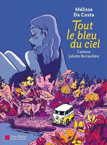Tout le bleu du ciel (BD) - · 2024