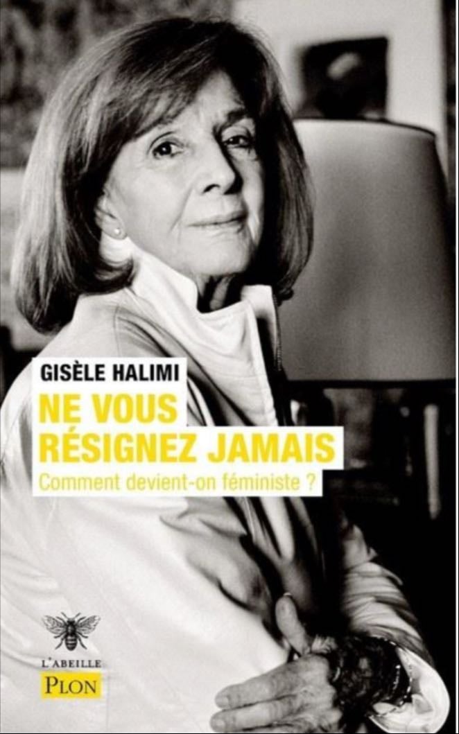 Ne vous résignez jamais - Comment devient-on féministe ?