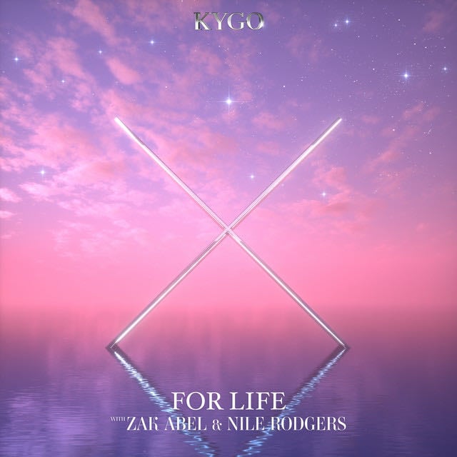 For Life (feat. Nile Rodgers) - Song 路 Kygo, Zak Abel, Nile Rodgers