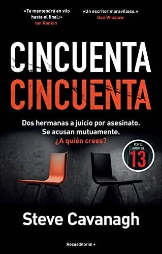 Cincuenta Cincuenta - Steve Cavanagh · 2023 ❤️