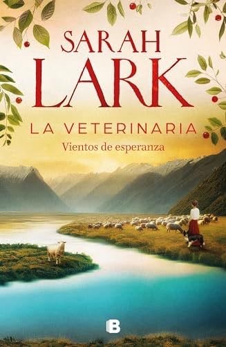 La veterinaria 2. Vientos de esperanza - Sarah Lark · 2024 💚