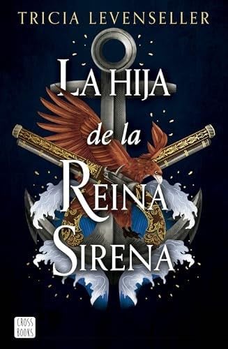 La hija de la Reina Sirena - Tricia Levenseller · 2023