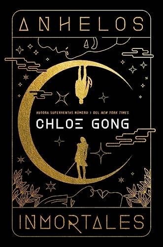 Anhelos Inmortales - Chloe Gong · 2023