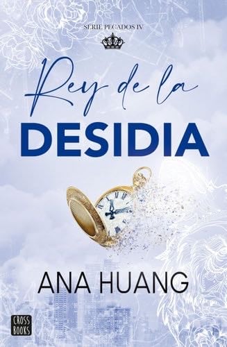 Pecados 4. Rey de la desidia - Ana Huang · 2025