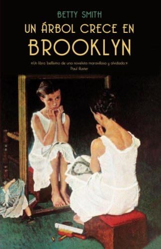 Un arbol crece en Brooklyn (Spanish Edition) - Betty Smith · 2008