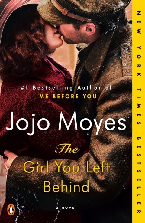 The Girl You Left Behind: A Novel - Jojo Moyes · 2013