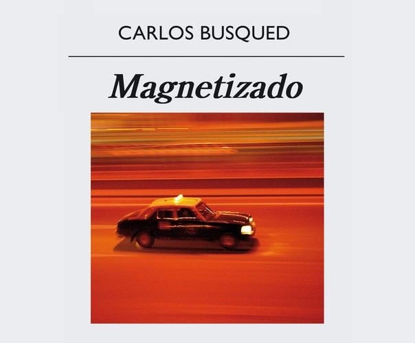 Magnetizado - Carlos Busqued · 2020