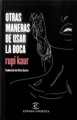 Otras maneras de usar la boca - Rupi Kaur · 2022