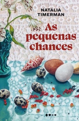 As pequenas chances (Em Portugues do Brasil) - Natalia Timerman · 2019