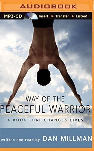 Way of the Peaceful Warrior - Dan Millman · 2016