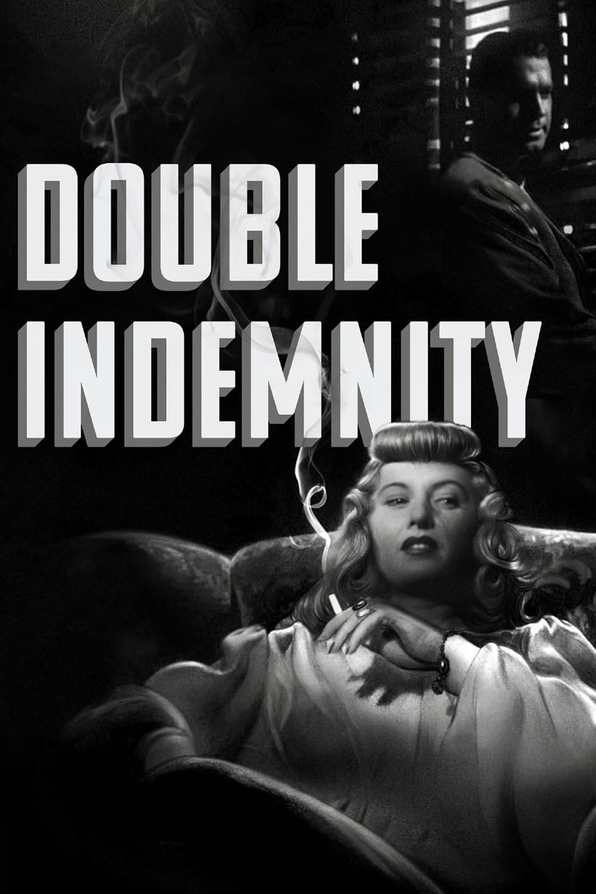 Double Indemnity - Billy Wilder · 1944