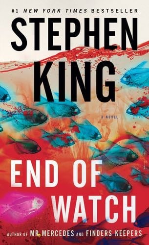 End of Watch: A Novel (The Bill Hodges Trilogy Book 3) - Stephen King · 2016