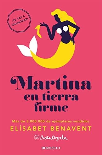 Martina en tierra firme (Horizonte Martina 2) (Spanish Edition) - Elísabet Benavent · 2016